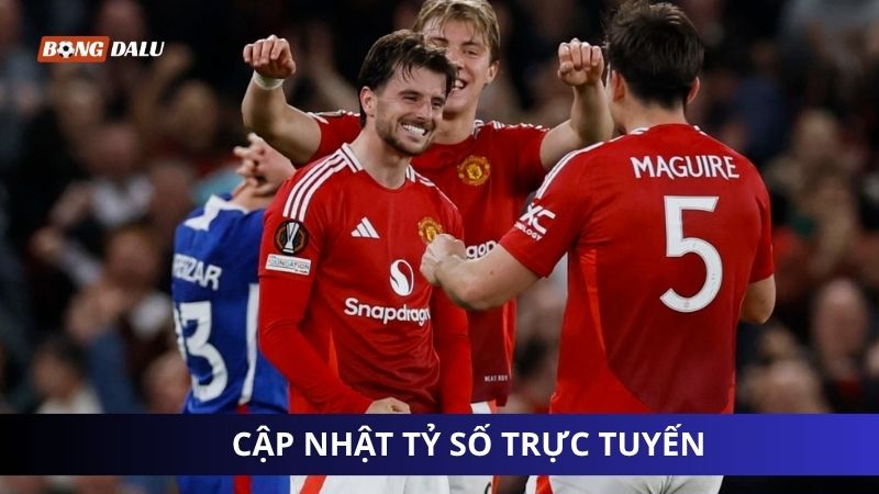 Cập nhật tỷ số trực tuyến