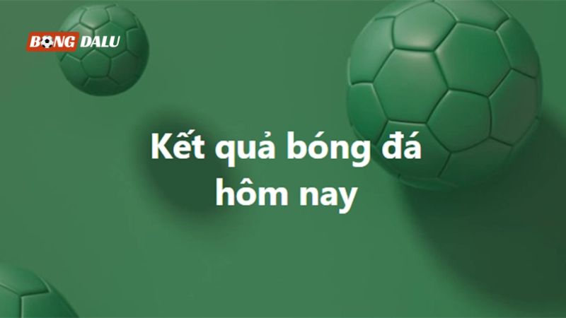 KQBD tại Bongdalu update realtime